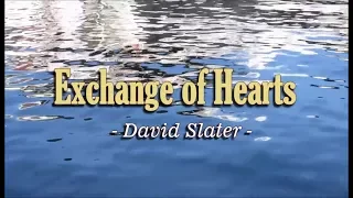 Exchange of Hearts - David Slater (KARAOKE VERSION)