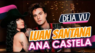 SERTANEJO HITS 2024 - LUAN SANTANA - (part. Ana Castela) - Deja Vu