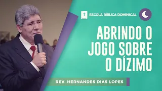 Abrindo o jogo sobre o dízimo | Rev Hernandes Dias Lopes | IPPTV