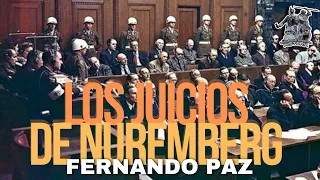 «LOS JUICIOS DE NUREMBERG» POR FERNANDO PAZ