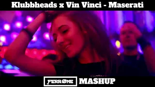 Klubbheads x Vin Vinci - Maserati (DJ FERRONE MASHUP, BLEND)