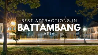 Best Tourist Attractions In Battambang (Best Things To Do & Must See Attractions)