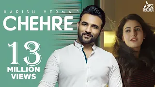 Chehre (Full Song ) - Harish Verma -  Punjabi Songs 2018