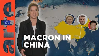 Macron in China: Reise ohne Illusionen | Mit Offenen Karten - Im Fokus | ARTE
