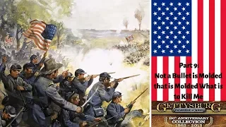 Scourge of War:Gettysburg ep 10 Not a Bullet is Molded Which is to Kill Me