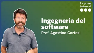 La Prima Lezione di Ingegneria del Software - Agostino Cortesi