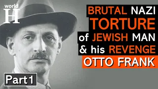 Horrible Nazi Torture of Otto Frank - German Occupation of Netherlands & Auschwitz - Holocaust - WW2