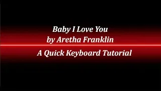 Baby I Love You Keyboard Tutorial