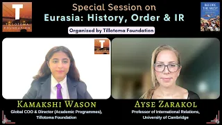 Eurasia: History, Order and IR | Ayse Zarakol | Kamakshi Wason