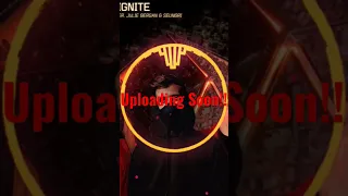 Ignite - K-391 x Alan Walker (Uploading soon!!)