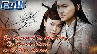 The Legend of Lu Xiao Feng-The Phoenix Dances in the Nine Heavens | China Movie Channel ENGLISH