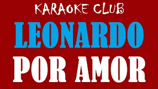 LEONARDO - POR AMOR ( KARAOKÊ )