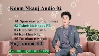 nuj xeem - koom nkauj kho siab   MP3 - audio 02 . 2021-2022