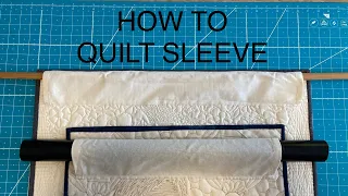 How to Quilt Sleeve