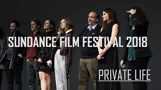 SUNDANCE 2018:  Private Life Q & A