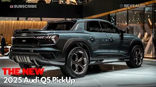 🌟Unveiling the 2025 Audi Q5 Pickup All New - What's New?