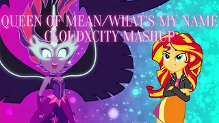 Queen Of Mean/What's My Name CLOUDxCITY Mashup MLP EG