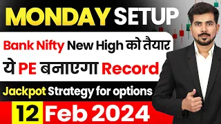 [ Monday ] Best Intraday Trading Stocks for ( 12 February 2024 ) Bank Nifty & Nifty 50 Analysis