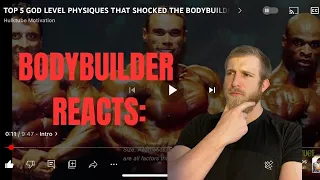 Bodybuilder Reacts: TOP 5 GOD LEVEL PHYSIQUES THAT SHOCKED THE BODYBUILDING WORLD!