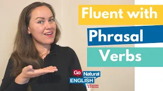 Top Phrasal Verbs for Advanced English Fluency | Speak Fluent English Confidently
