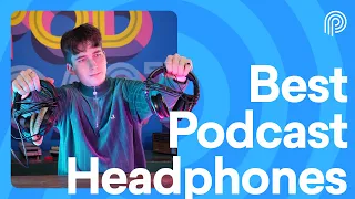 Best Podcast Headphones