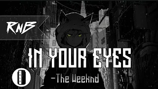 In Your Eyes - The Weeknd | Nightcore | Lyrics | Lyrics Video |