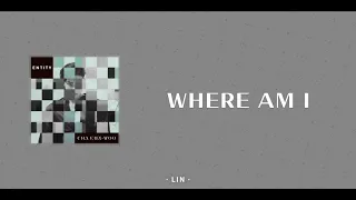 〘韓繁中字〙車銀優(차은우/ChaEunWoo) - WHERE AM I(CHN/KOR Lyrics )