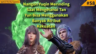 Episode 155 Against The Sky Supreme Sub Indo | Nangong Yuqin Terkejut Melihat Bakat Tan Yun !!!!