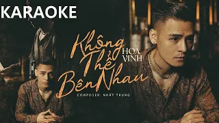 [BEAT CHUẨN] KHÔNG THỂ BÊN NHAU KARAOKE - HOA VINH