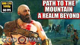 God of War PC [Path to the Mountain - A Realm Beyond] Gameplay Walkthrough [Full Game] No Commentary