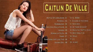 Caitlin De Ville Greatest Hits Full Album | Caitlin De Ville Top Violin Instrumental Cover 2022