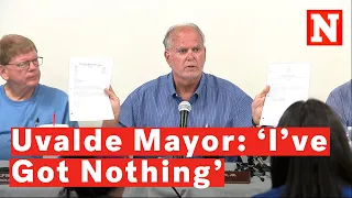 Uvalde Mayor Claims ‘I’ve got Nothing’ As Victims’ Families Demand Answers