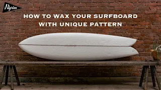 How to wax your surfboard with UNIQUE PATTERN | Tutorial by Chris Gentile @pilgrimsurf783