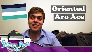 What is oriented aro ace? | Slice of Ace