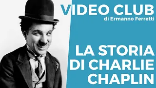 La storia di Charlie Chaplin