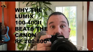 Why the Lumix G9II and 100-400 beats the Canon 200-800. For Real.