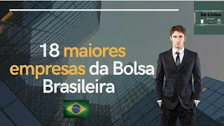 18 Maiores empresas da Bolsa Brasileira (B3) em valor de mercado
