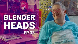 BLENDERHEADS - Ep.03