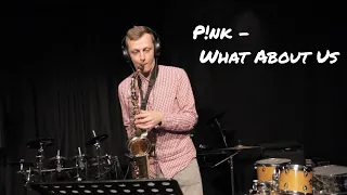 P!nk - What About Us (saxophone cover by Vytautas Petrauskas)