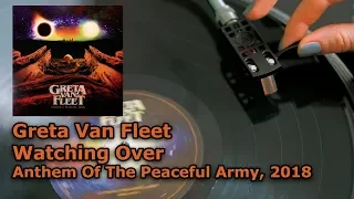 Greta Van Fleet - Watching Over (2018), Vinyl Video, UHD, 4K, 24bit/96kHz