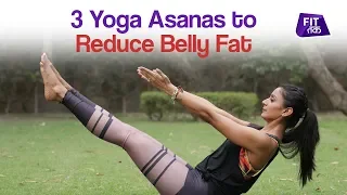 3 Yoga Asanas To Reduce Belly Fat | Fit Tak