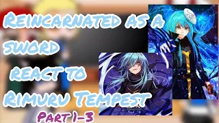 Reincarnated as a sword react to Rimuru Tempest | Part 1-3 | COMPILATION |