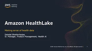 Securely Store, Transform, Query and Analyze Health Data with Amazon HealthLake