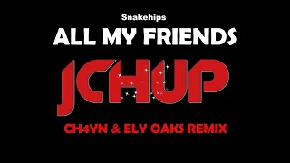 Snakehips - All My Friends are wasted Remix 2023 (CH4YN & ELY OAKS Bootleg) HYPER TECHNO | DANCE EDM