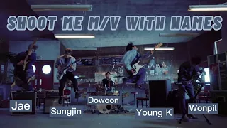Day6 - "Shoot Me" M/V with names