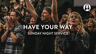 Have Your Way | Michael Koulianos | Sunday Night Service