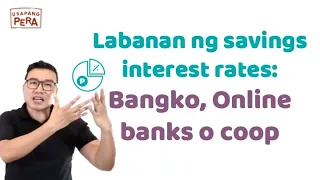Vince Rapisura 2482: Labanan ng savings interest rates: Bangko, Online banks o coop