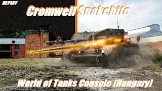 Cromwell Snakebite Replay  #2021​​​​​# World of Tanks Console [Hungary]