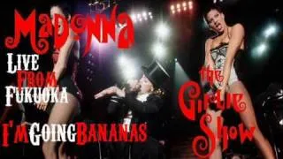 Madonna - I'm Going Bananas (Live From The Girlie Show Tour In Fukuoka)