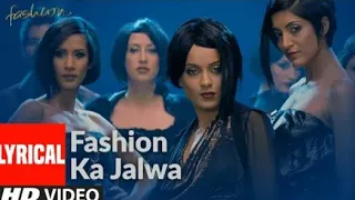 Fashion ka jalwa lyrical /Fashion /Priyanka chopra, kanga Ranawat /Sukhwinder Singh